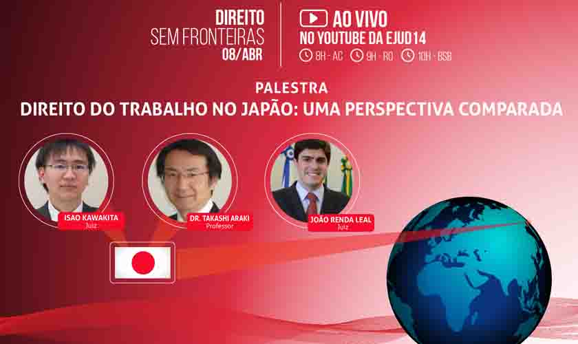 Escola Judicial do TRT-14 (RO/AC) promove debate com juristas do Japão sobre o Direito do Trabalho nipônico