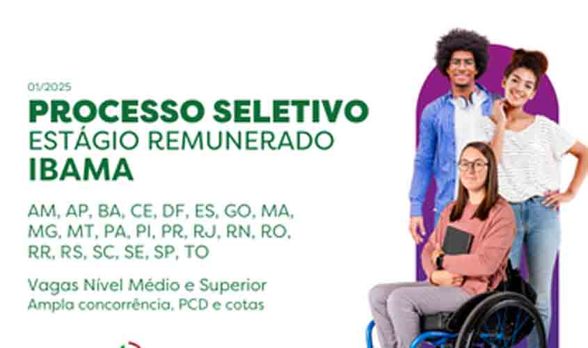 Ibama abre seleção para vagas de estágio de nível médio e superior