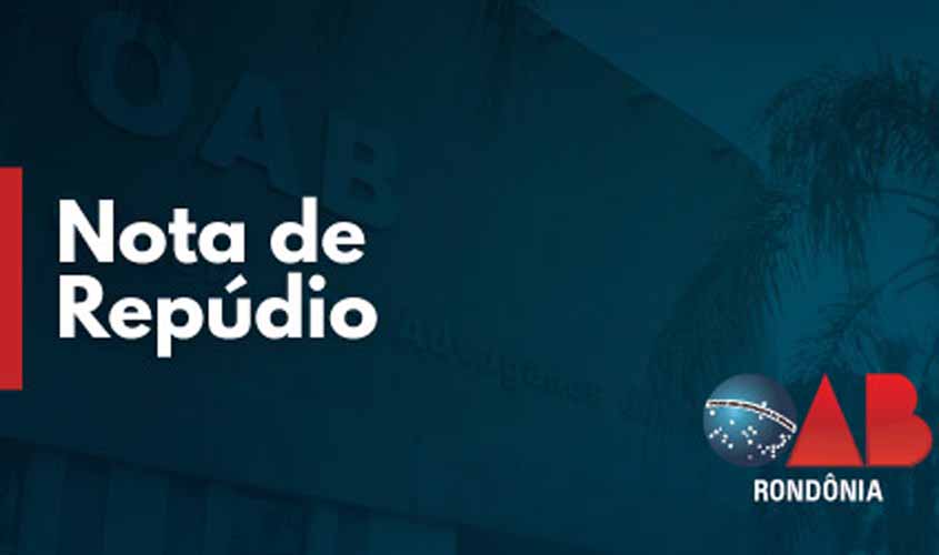 OAB/RO repudia ato criminoso contra magistrada de Ouro Preto do Oeste