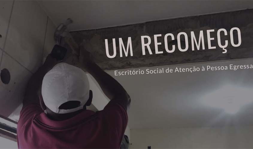 Escritório Social de Atenção à Pessoa Egressa: Um recomeço