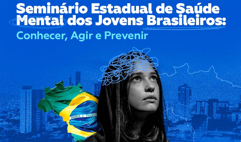 Seminário para debater saúde mental da juventude acontecerá no próximo dia 06