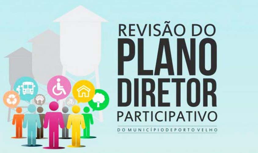 Prefeitura realiza Fórum de Eleição de Delegados da Conferência da Revisão do Plano Diretor Participativo