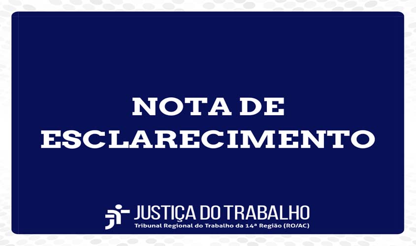 AÇÃO DE ISONOMIA - Nota de Esclarecimento da Justiça do Trabalho