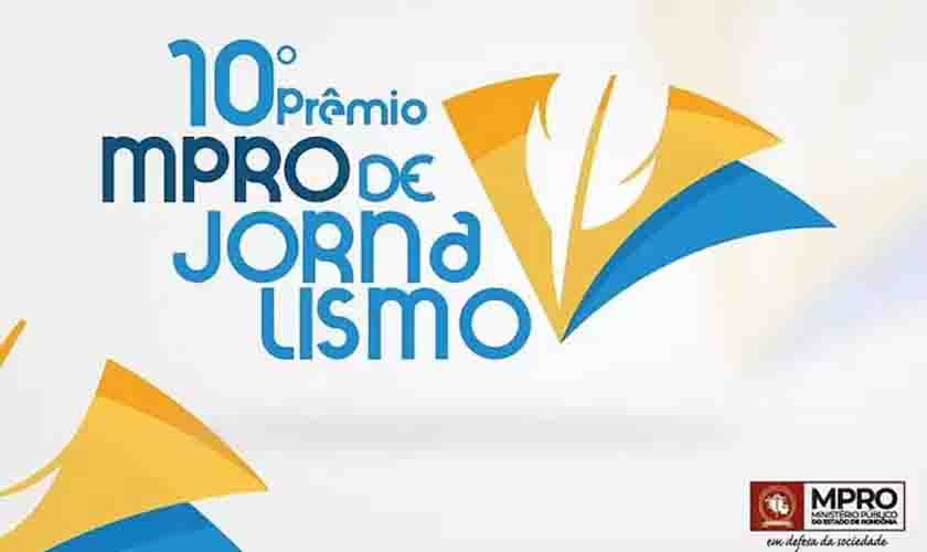Prazo de inscrições para o 10º Prêmio MPRO de Jornalismo são prorrogadas até 7 de novembro