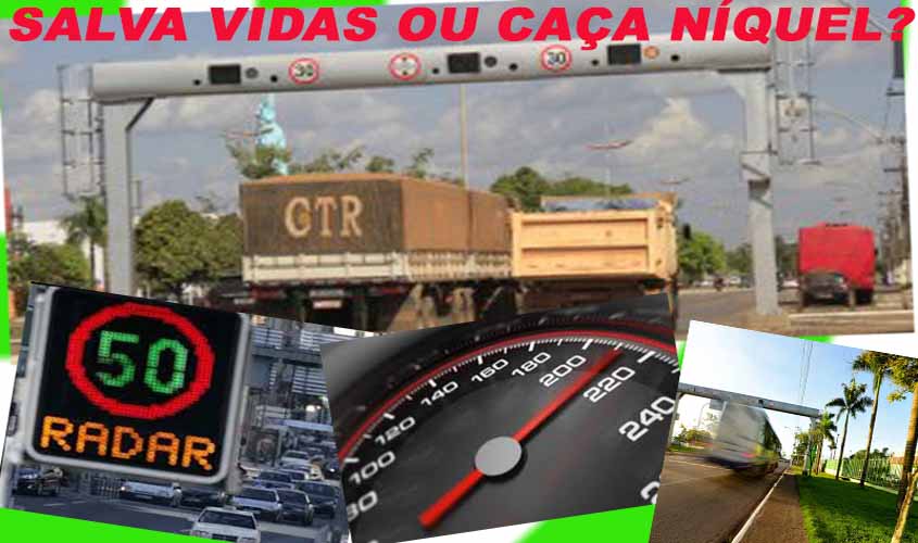 Radares e lombadas salvam vidas ou são apenas armadilhas aos motoristas? eles devem ser mesmo desativados?