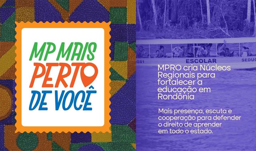 Núcleos Regionais aproximam atuação do MPRO das realidades da educação em Rondônia