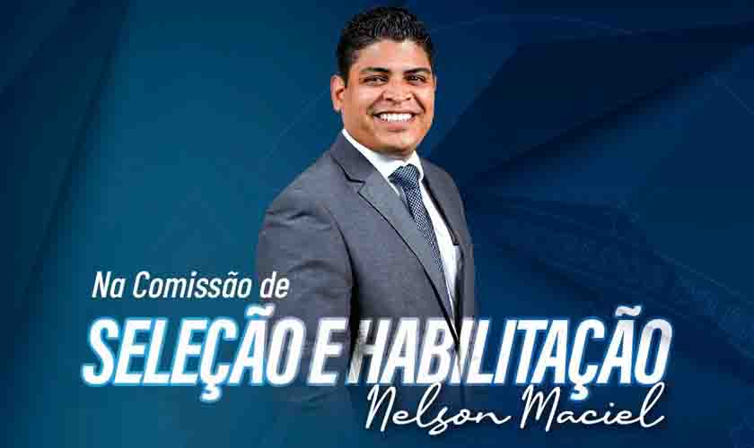 Com mais de 10 anos de experiência, Nelson Maciel é nomeado por Márcio Nogueira para presidir Comissão de Seleção e Habilitação