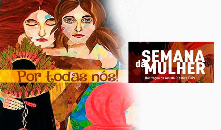Mesa de debates marca programação da Semana da Mulher
