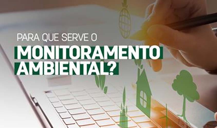 Para Que Serve O Monitoramento Ambiental?