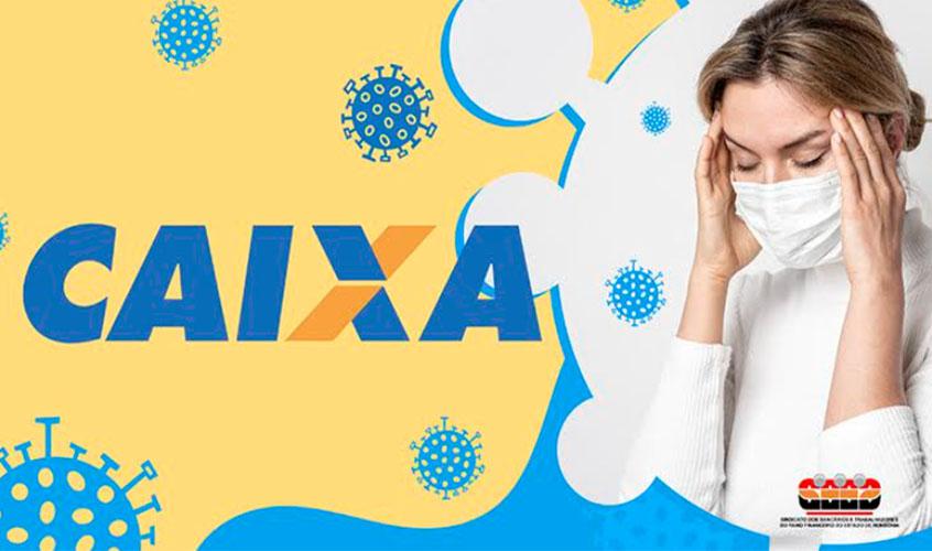 Empregada da Caixa de Ji-Paraná testa positivo para covid-19 e está se recuperando bem