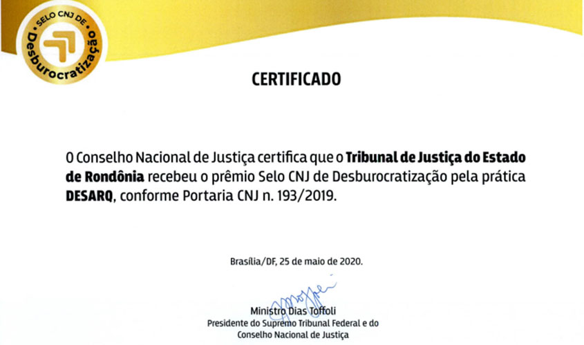 Premiado no último mês, TJRO recebe certificado de desburocratização do CNJ