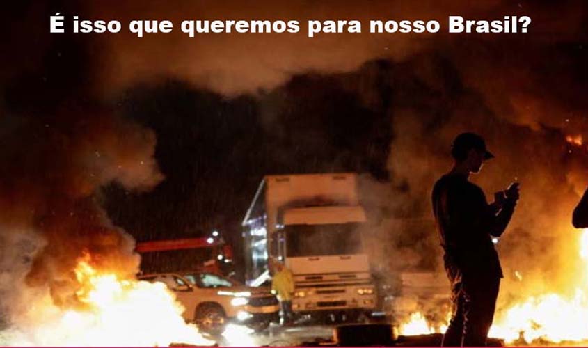 Tem que parar com essa agressão ao Brasil e tirar Lula do poder, mas só daqui a quatro anos. E só pelo voto