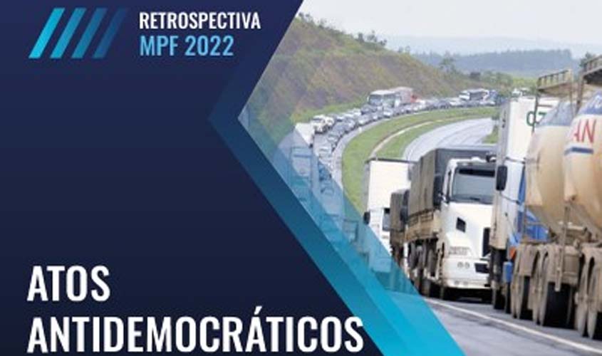 MPF atuou em várias frentes para combater atos violentos e ilegais em manifestações contra resultado eleitoral