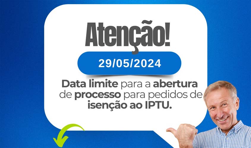 Prazo limite para pedidos de isenção do IPTU