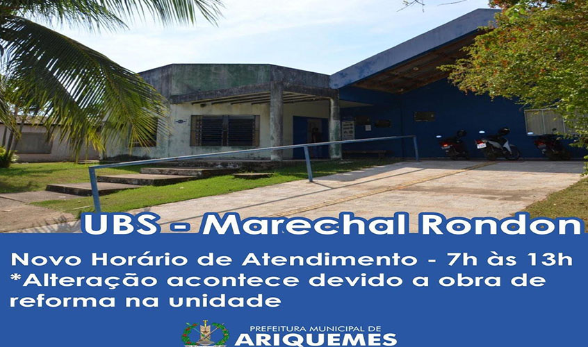 SEMSAU de Ariquemes informa alteração no horário de atendimento da UBS no Bairro Marechal Rondon