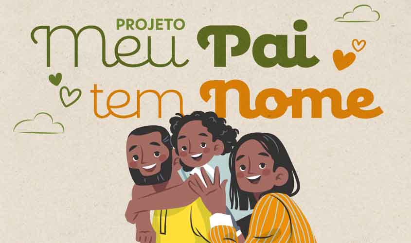 Inscrições para o projeto 'Meu Pai Tem Nome' encerram nesta semana