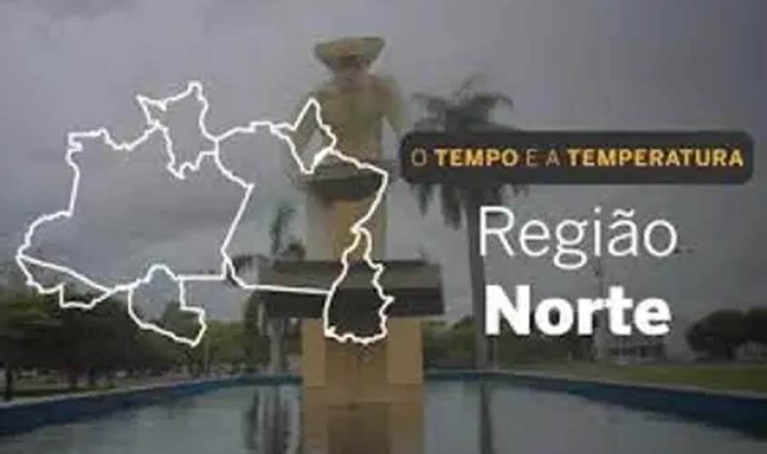 Instabilidade predomina no Norte nesta terça-feira (4)