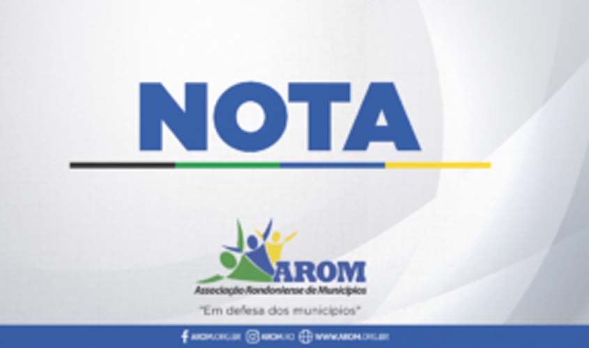 NOTA da AROM sobre o Censo Demográfico e os impactos no FPM dos municípios rondonienses
