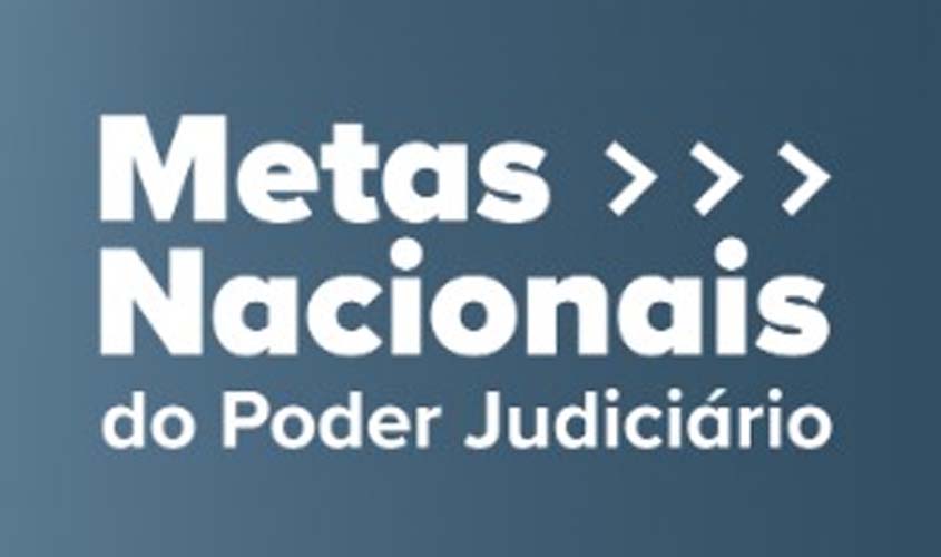 Conheça as Metas Nacionais do Poder Judiciário para 2024, que buscam o aperfeiçoamento da Justiça