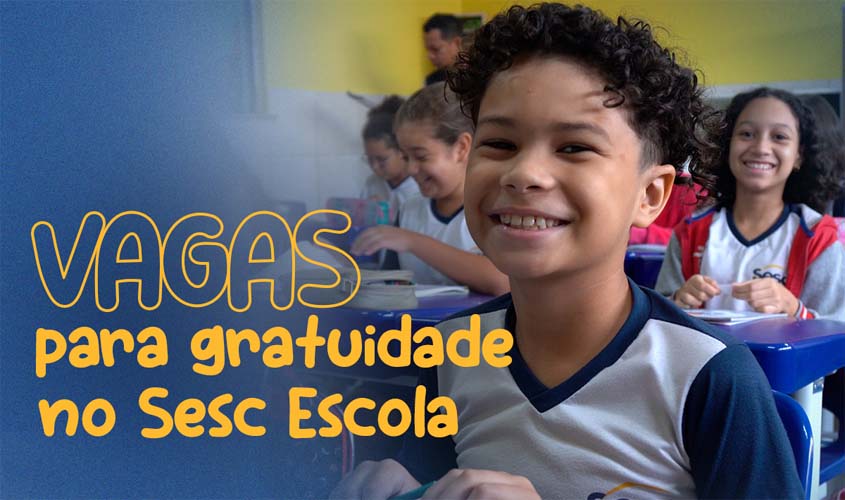 Sesc Escola abre processo seletivo para vagas gratuitas em 2024