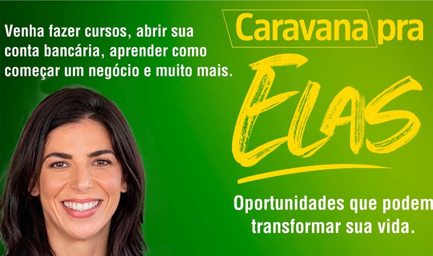 Caravana Pra Elas acontece este mês na Zona Leste de Porto Velho