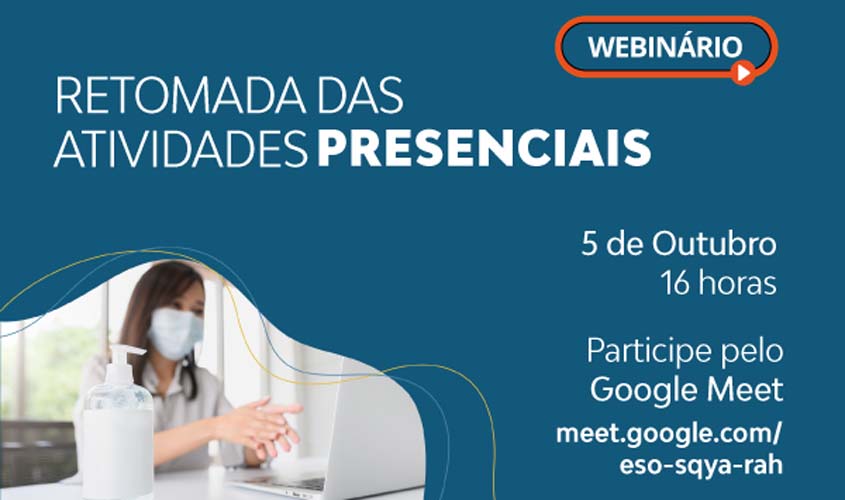 Será nesta segunda o webinário sobre a retomada das atividades presenciais no Judiciário