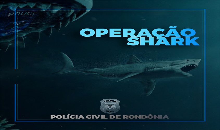 Polícia Judiciária Civil desencadeia Operação Shark e prende mais de 30 pessoas por tráfico de drogas na região central de Rondônia