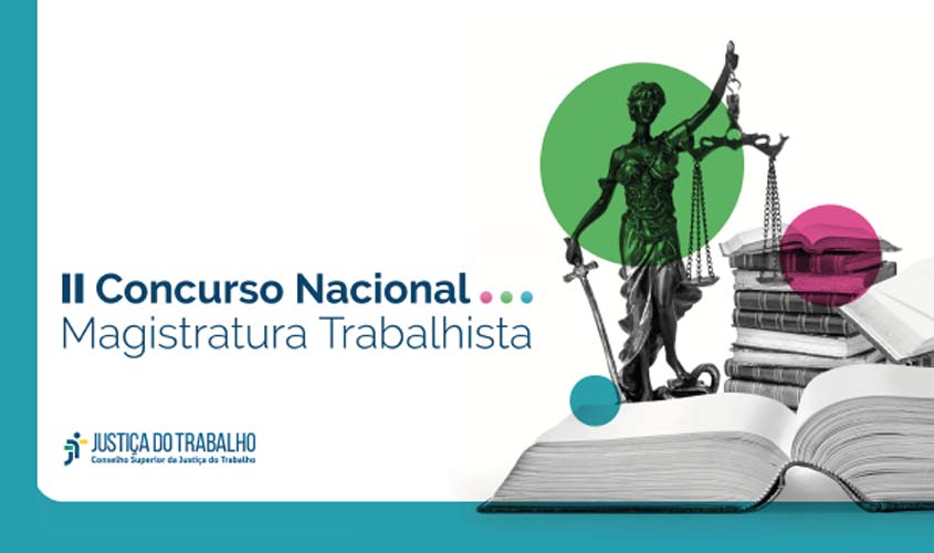 CSJT lança edital do 2º Concurso Nacional da Magistratura do Trabalho