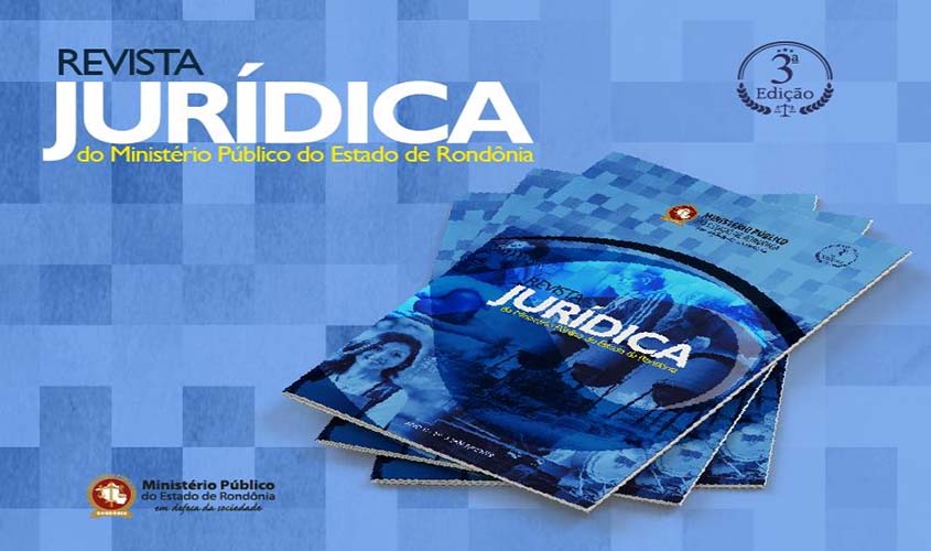 Ministério Público do Estado de Rondônia lança 3ª edição da Revista Jurídica