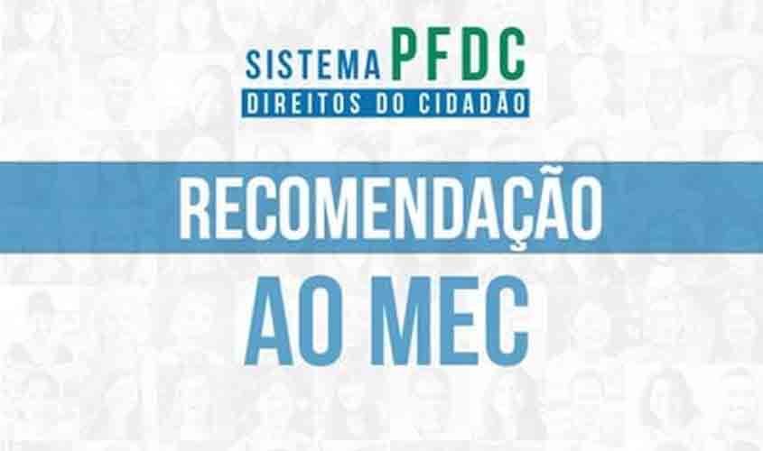 Liberdade de cátedra: PFDC recomenda ao MEC que não edite atos que visem prevenir ou punir atos supostamente 'políticos-partidários'