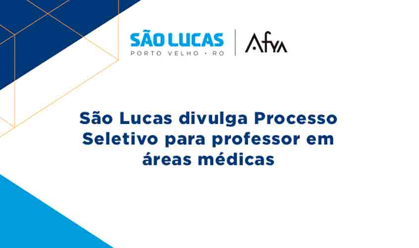 São Lucas divulga Processo Seletivo para professor em áreas médicas