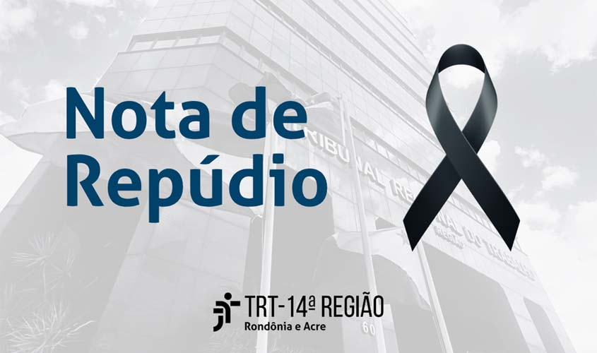 Nota de Repúdio do TRT-14