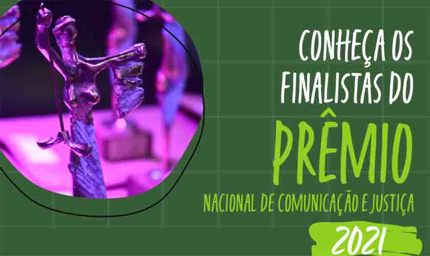 TJRO é novamente finalista no Prêmio Nacional de Comunicação e Justiça