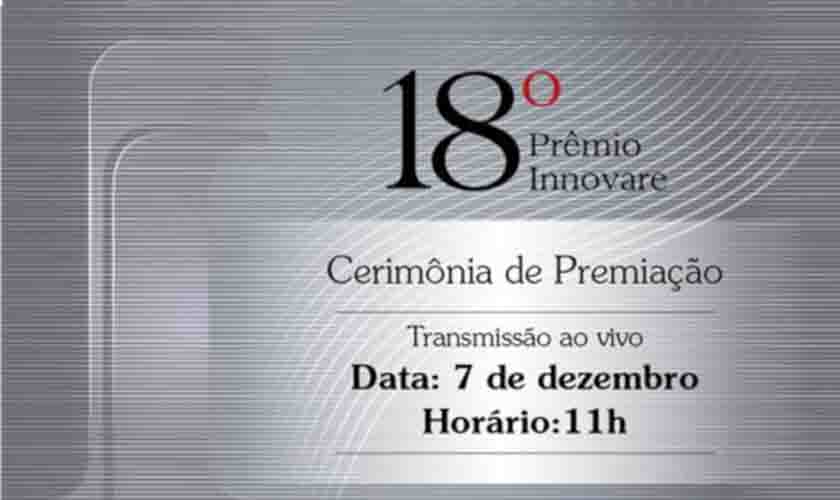 Prêmio Innovare anuncia ganhadores da 18ª edição nesta terça-feira (7/12)