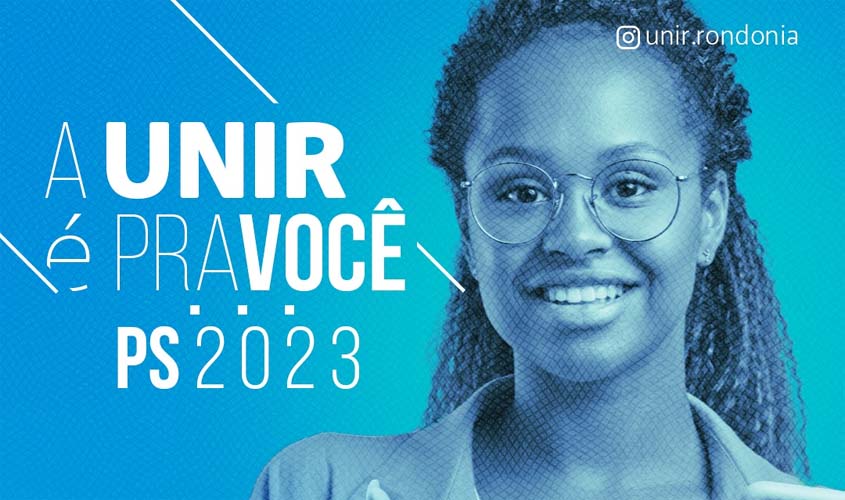 Últimos dias de inscrição no Processo Seletivo 2023 da Universidade Federal de Rondônia 