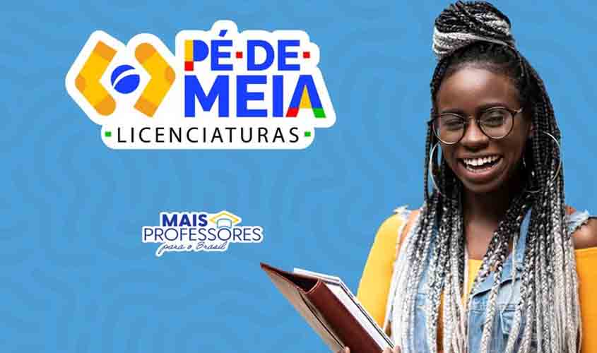 MEC divulga resultado preliminar do Pé-de-Meia Licenciaturas