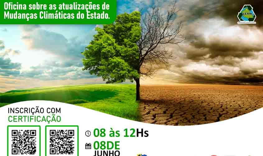 “Atualizações de Mudanças Climáticas do Estado” é tema de oficina da Sedam que acontece nesta terça-feira, 8