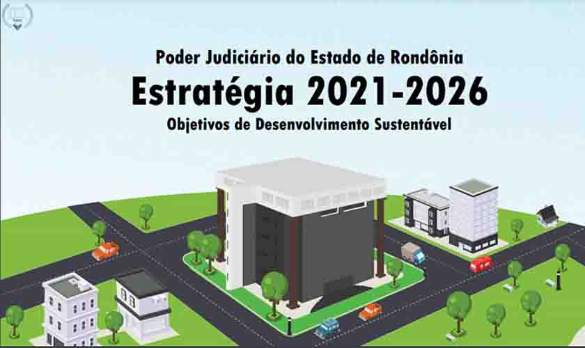 Estratégia do Poder Judiciário de RO 2021-2026 é publicada