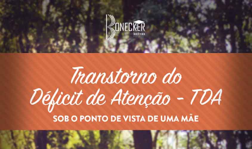 Livro emocionante mostra os desafios do Transtorno do Déficit de Atenção