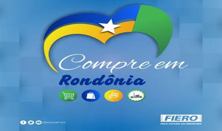 FIERO lança campanha Compre em Rondônia