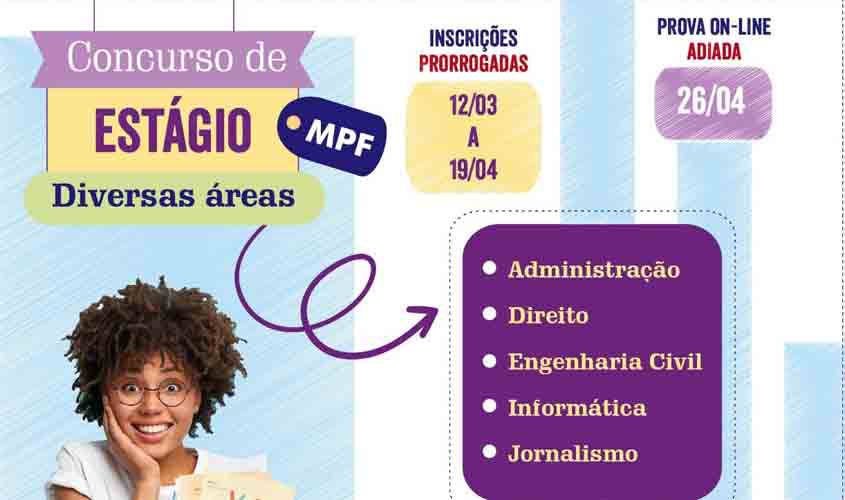 MPF prorroga inscrições do concurso de estágio para 19 de abril