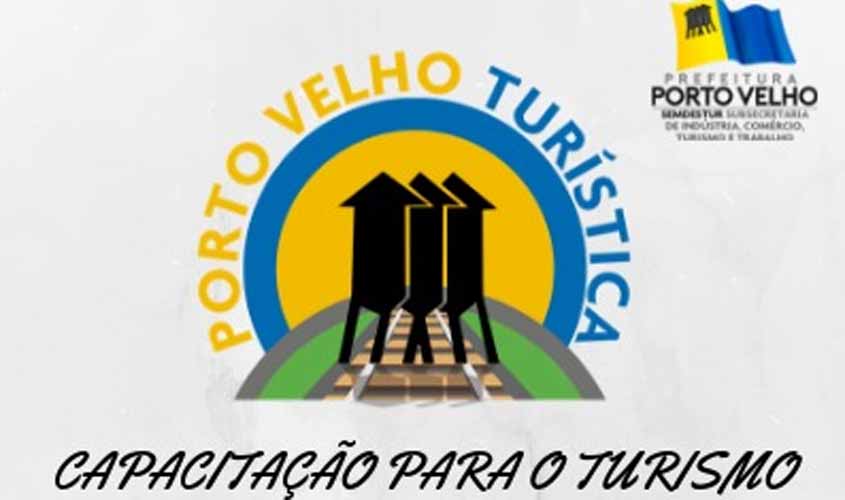 Inscrições para capacitação em turismo ‘Porto Velho Turística’ termina nesta sexta-feira, 12/7