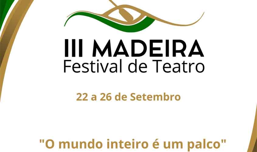 Madeira Festival de Teatro retorna em sua 3ª edição com novidades e foco na valorização da cultura rondoniense
