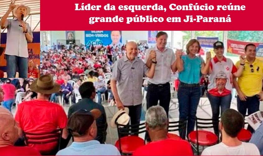 Confúcio une a esquerda e critica bolsonarismo e invasões