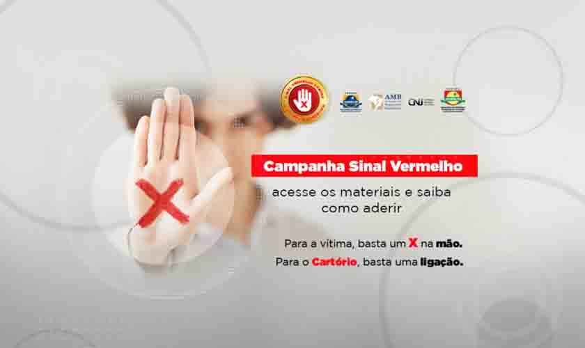 CNJ amplia Campanha Sinal Vermelho para cartórios