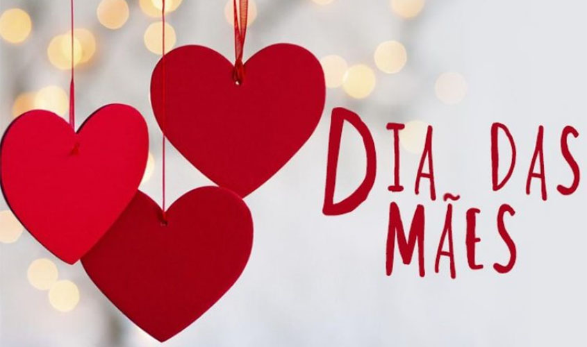 Compre em Rondônia: Fecomércio incentiva compra de presente do dia das mães com segurança