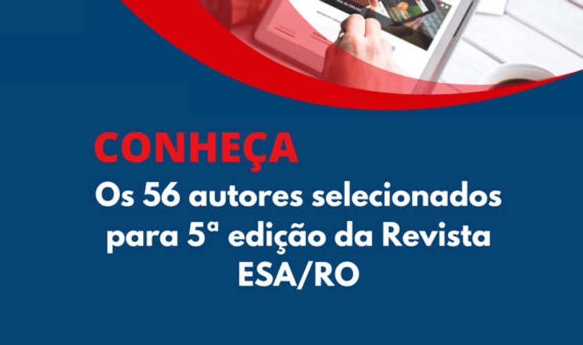 Mais de 50 autores têm artigos aprovados para 5ª edição da Revista Eletrônica da Escola Superior da Advocacia de Rondônia; confira os nomes