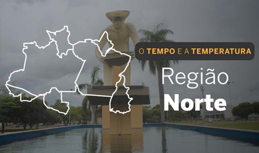 Nebulosidade e chuva forte na Região Norte nesta quinta-feira (10)