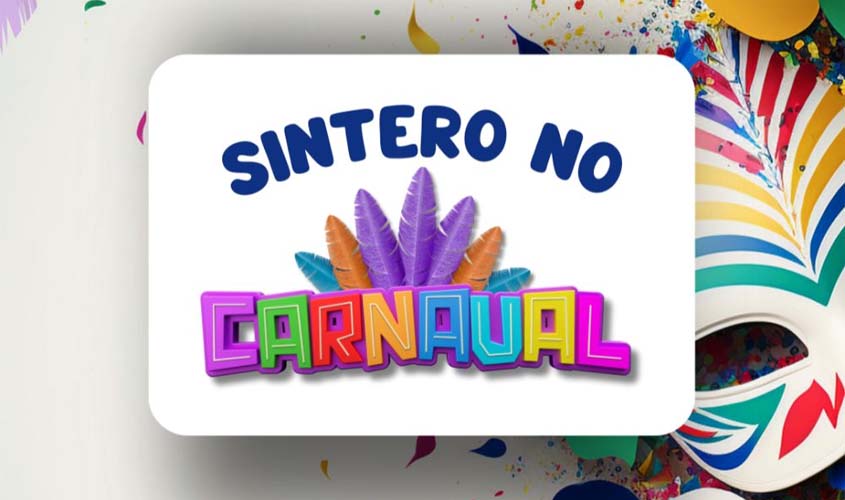 SINTERO no Carnaval 2024: Veja como funcionará o atendimento 
