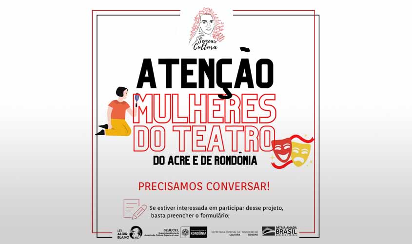 Semear Cultura seleciona mulheres de teatro para participar de projeto cultural